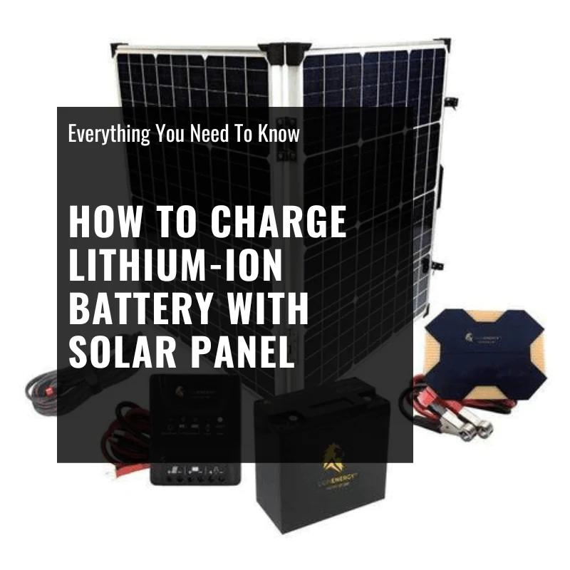lithium batteries for solar panels - Can I connect a solar panel directly to a lithium battery