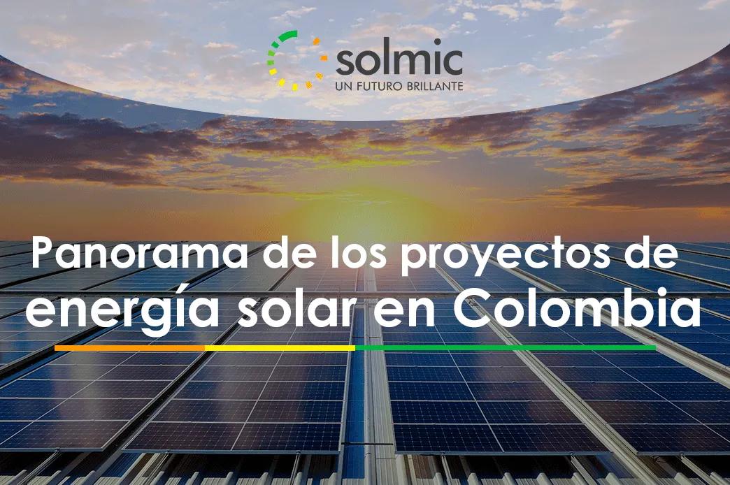 Energía Renovable en Colombia: Un Futuro Sostenible - Cuántos paneles solares tiene Colombia energía renovable colombia - Cuántos paneles solares tiene Colombia