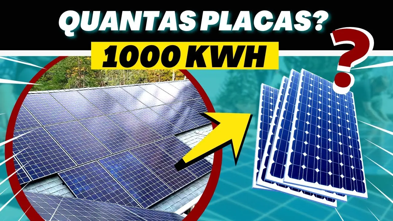 energia solar 1000 kwh/mês - Quantas placa solar para gerar 900 kWh