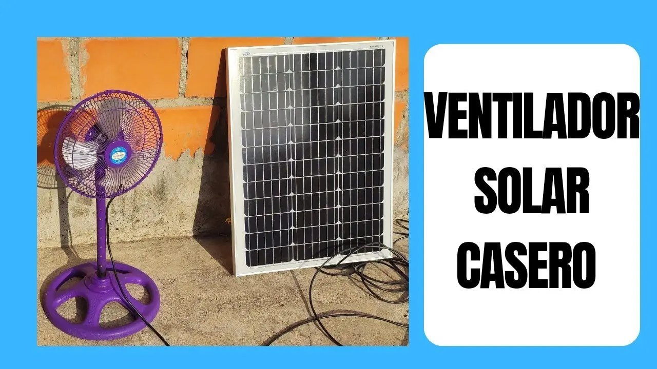 como hacer un ventilador con panel solar - Qué se necesita para hacer un ventilador casero