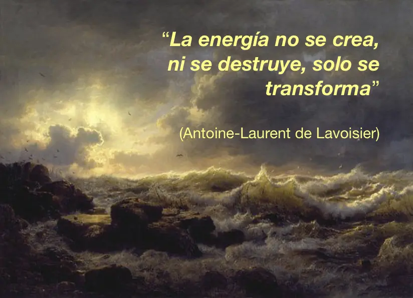 frase celebre la energia no se pierde solo se transforma - Quién es el autor de la conservación de la energía