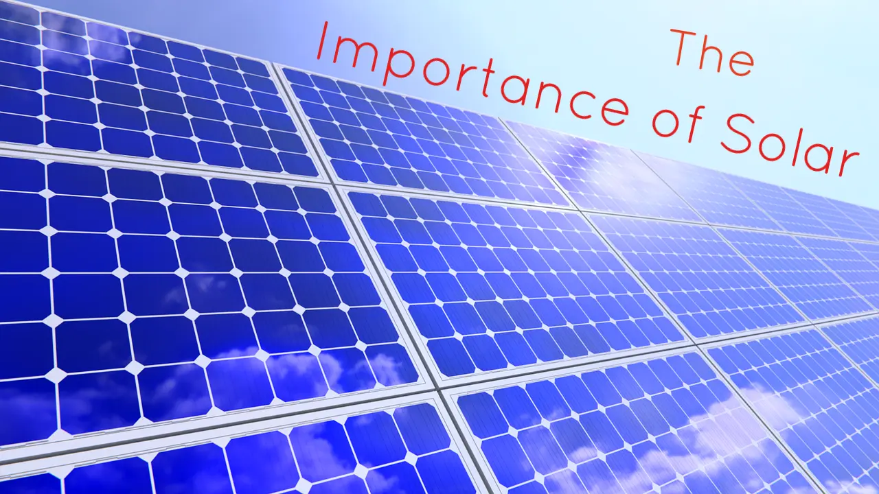 importance solar energy - Why is solar important in science
